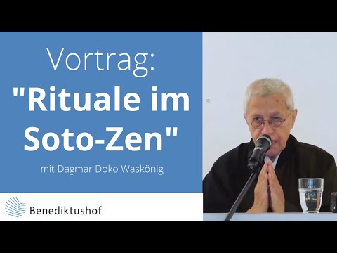 &quot;Ritualität im Soto-Zen&quot; von Dagmar Doko Waskönig am Benediktushof